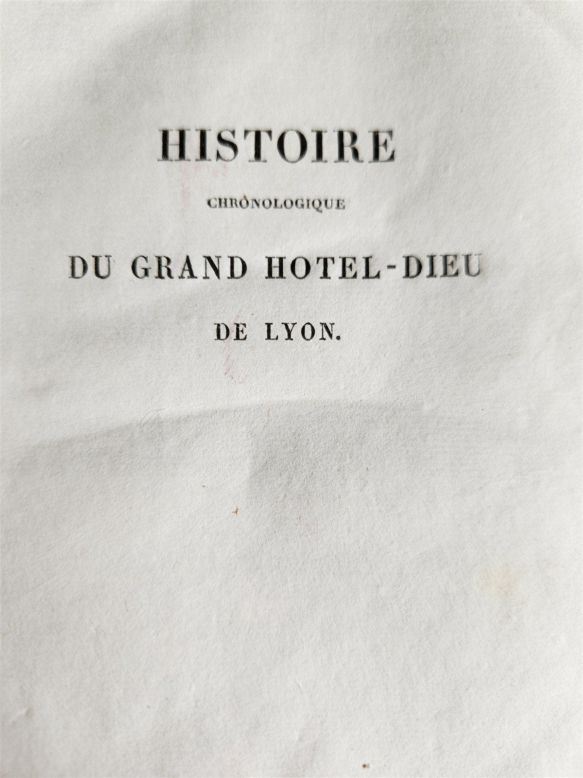 1830 History of General Hospital Grand Hotel-Dieu of Lyon 2 VOLS antique French