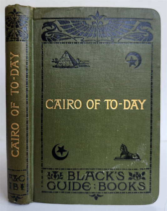 1912 CAIRO of TO-DAY antique PRACTICAL GUIDE to CAIRO and the NILE illustrated
