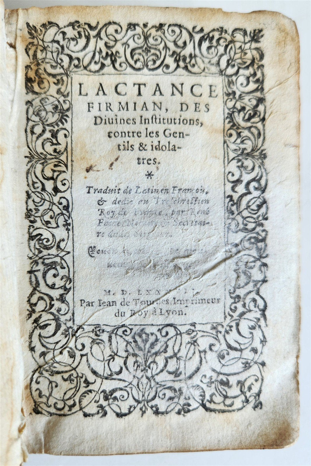 1587 LACTANTIUS Des divines institutions, contre les gentils & idolatres ANTIQUE