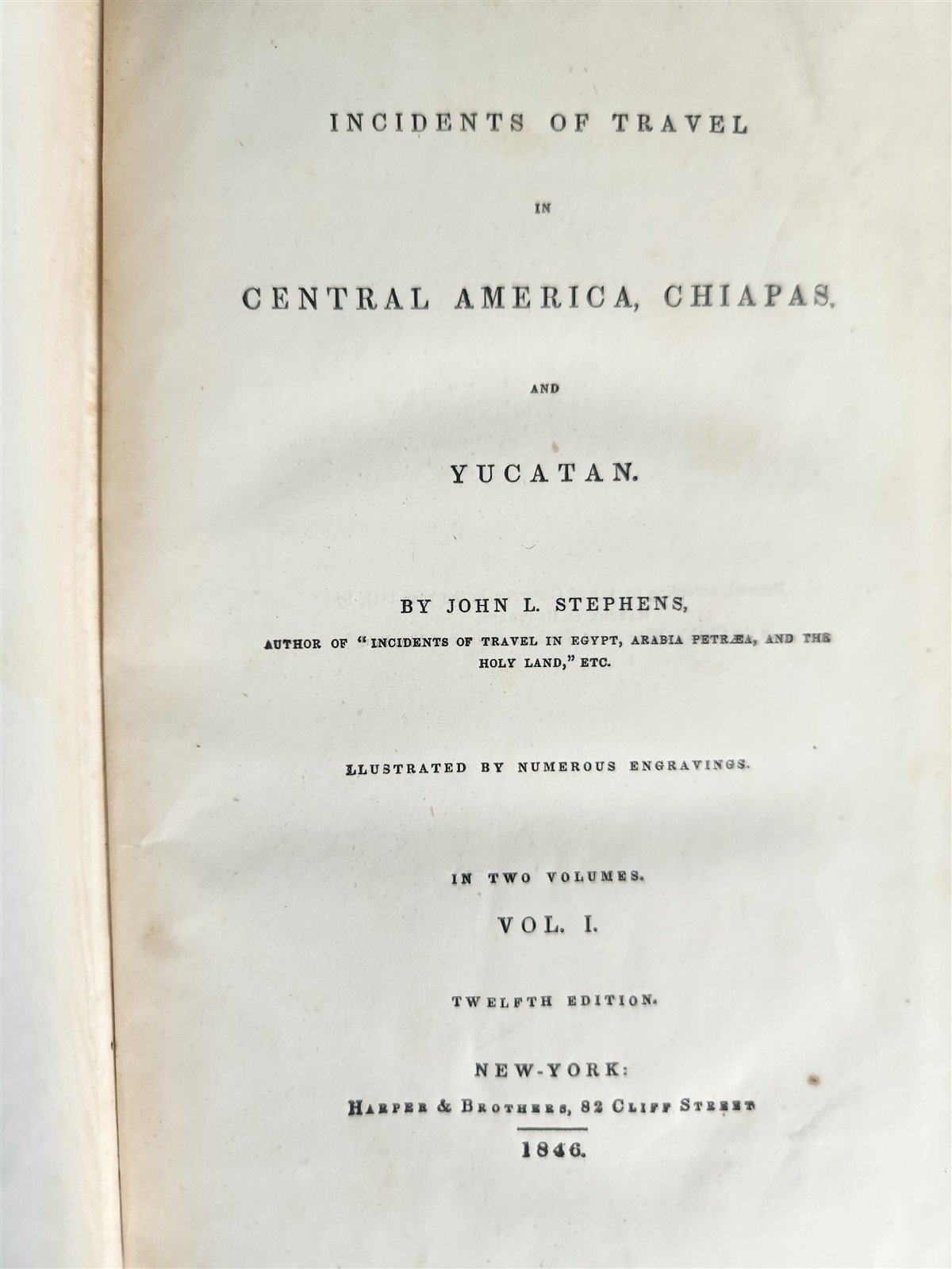 1846 Incidents of Travel in Central America Chiapas Yucatan antique ILLUSTRATED