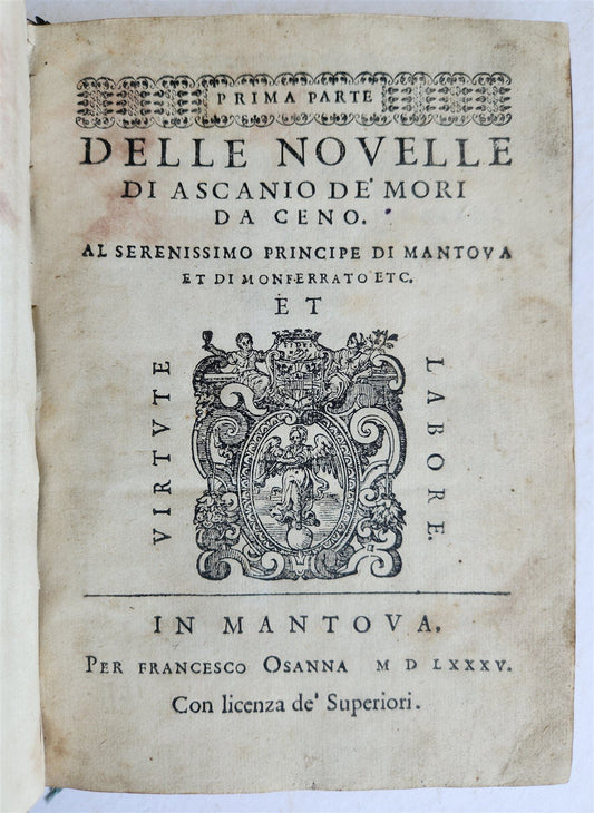 1585 DELLE NOVELLE di ASCANIO DE' MORI DA CENO antique in ITALIAN 16th century