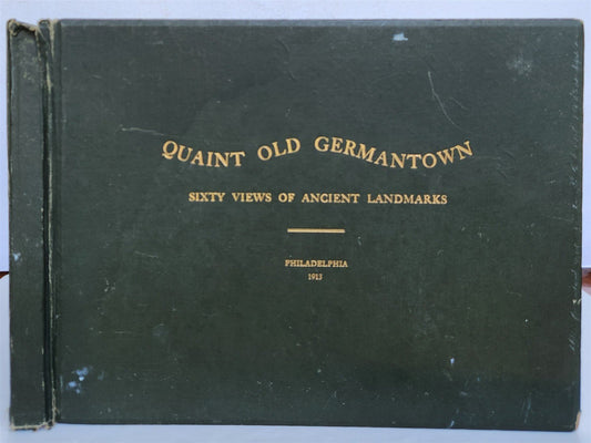 1913 QUAINT OLD GERMANTOWN ILLUSTRATED antique Philadelphia Pennsylvania