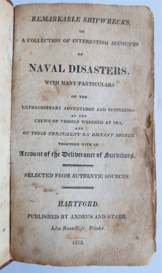 1813 REMARKABLE SHIPWRECKS Interesting Accounts of Naval Disasters ANTIQUE