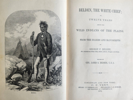 1870 BELDEN WHITE CHIEF 12 YEARS among WILD INDIANS OF THE PLAINS antique