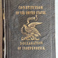 1865 CONSTITUTION of UNITED STATES & DECLARATION of INDEPENDENCE ANTIQUE