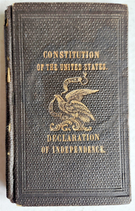 1865 CONSTITUTION of UNITED STATES & DECLARATION of INDEPENDENCE ANTIQUE
