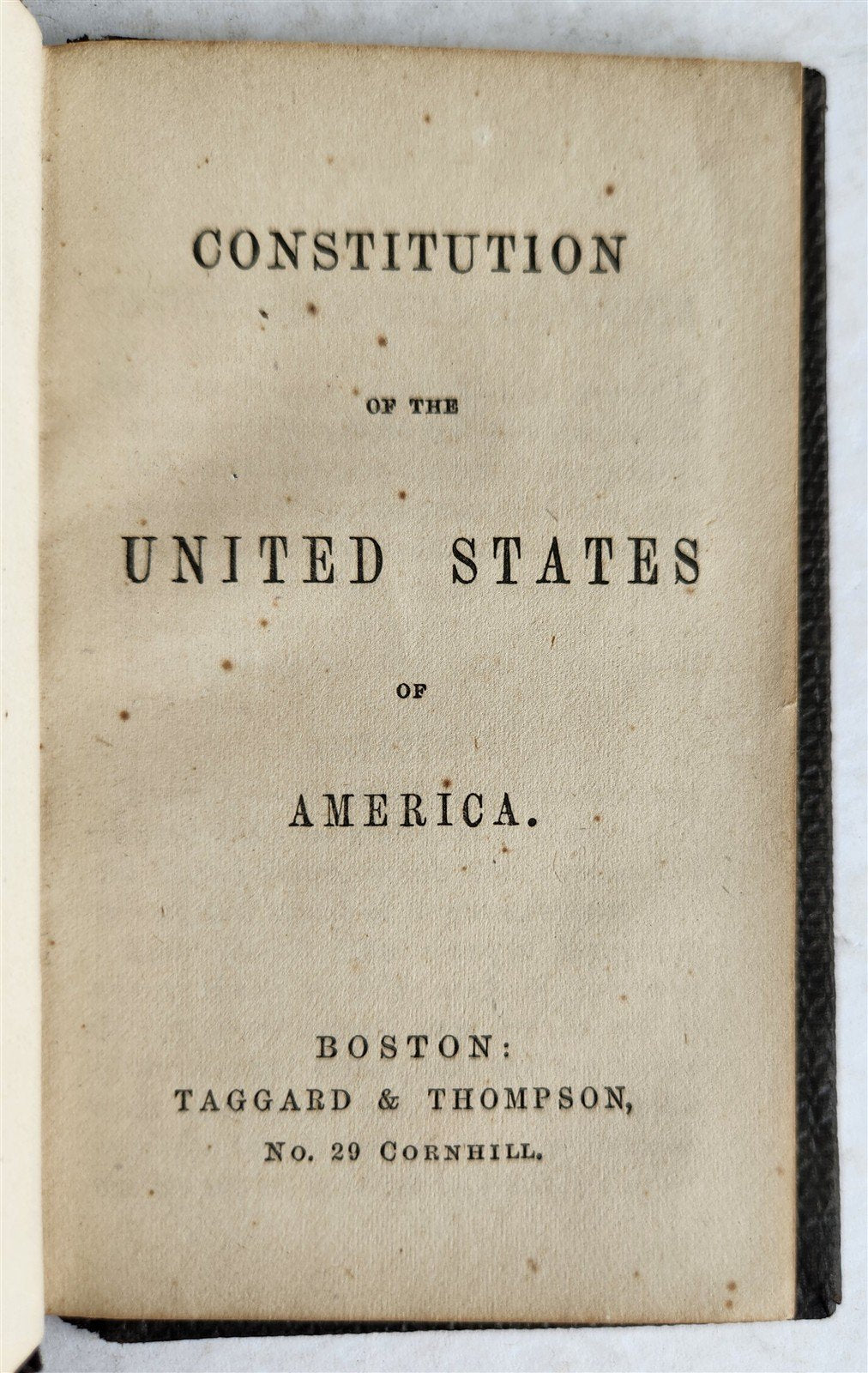 1865 CONSTITUTION of UNITED STATES & DECLARATION of INDEPENDENCE ANTIQUE