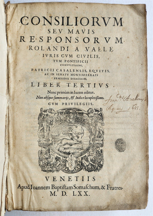 1570 LAW BOOK CONSILIORUM sev mavis RESPONSORUM ROLANDI A VALLE antique FOLIO