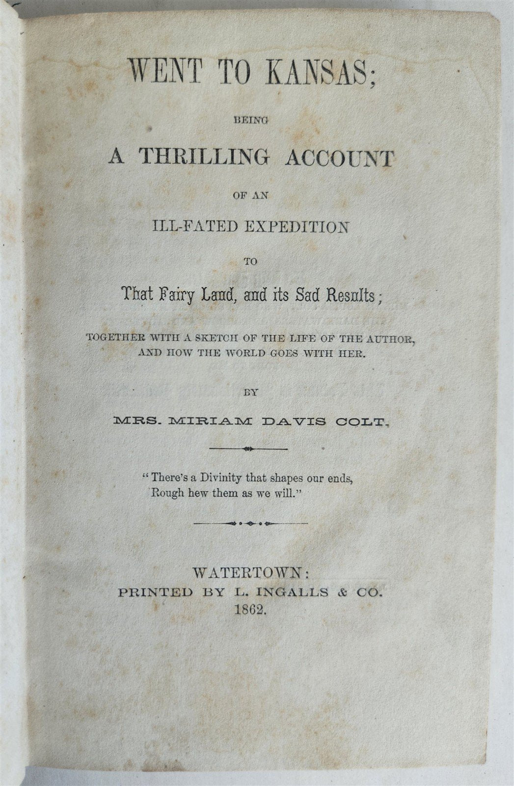 1862 WENT TO KANSAS Thrilling Account of Ill-Fated Expedition antique Mrs. COLT