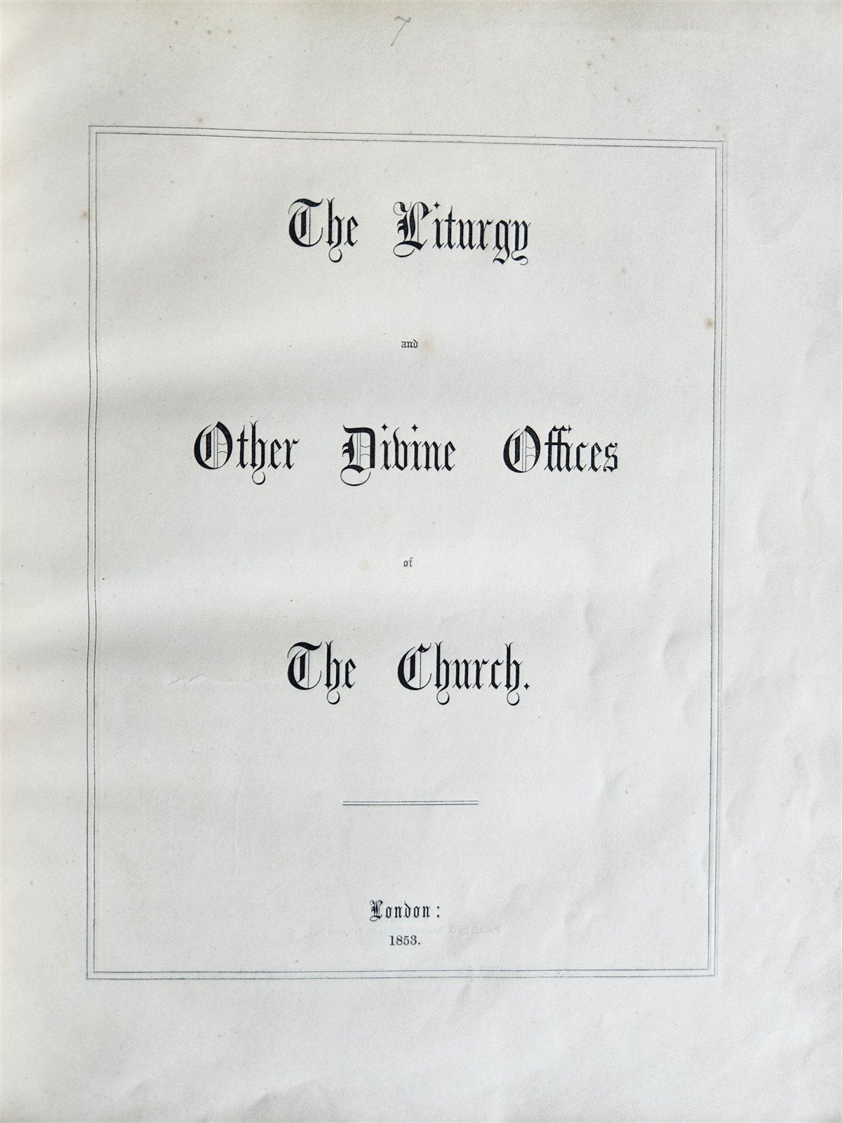 1853 LITURGY and OTHER DIVINE OFFICES of the CHURCH antique FOLIO