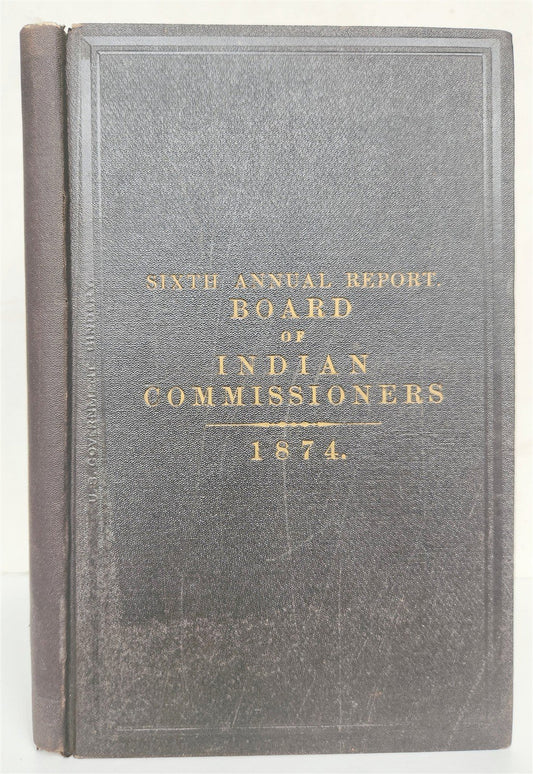 1874 REPORT of INDIAN AFFAIRS COMMISSIONERS BOARD antique AMERICANA