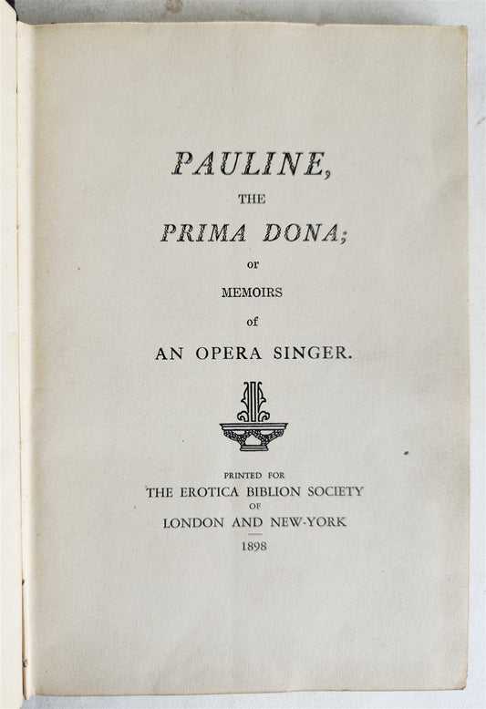 1898 EROTICA PAULINE PRIMA DONA of memoirs of AN OPERA SINGER antique