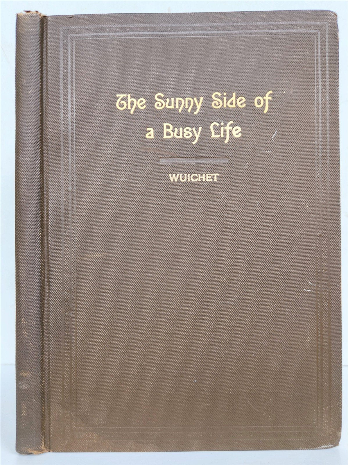 1906 SUNNY SIDE of BUSY LIFE Wuichet SIGNED by AUTHOR antique illustrated OHIO