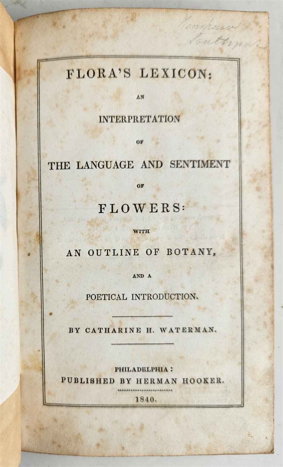 1840 FLORA'S LEXICON LANGUAGE and SENTIMENT of FLOWERS antique ILLUSTRATED