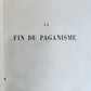 1894 LA FIN DU PAGANISME antique 2 VOLUMES in French