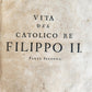 1679 LIFE of CATHOLIC KING PHILIP II of SPAIN antique 2 VOLUMES by Gregory LETI