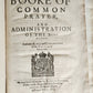 1633 BOOK of COMMON PRAYER London Robert Barker & Assignes of John Bill ANTIQUE