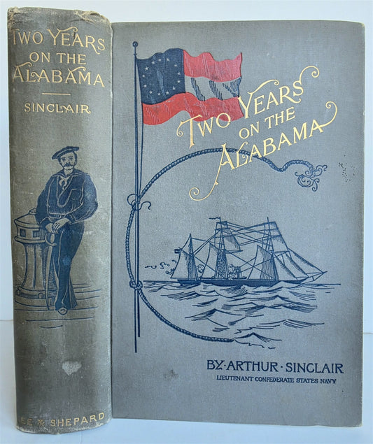 1896 TWO YEARS on the ALABAMA by Lieut. SINCLAIR illustrated ANTIQUE AMERICANA