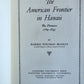 1944 THE AMERICAN FRONTIER in HAWAII The Pioneers 1789-1843 VINTAGE