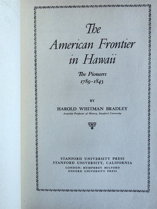 1944 THE AMERICAN FRONTIER in HAWAII The Pioneers 1789-1843 VINTAGE