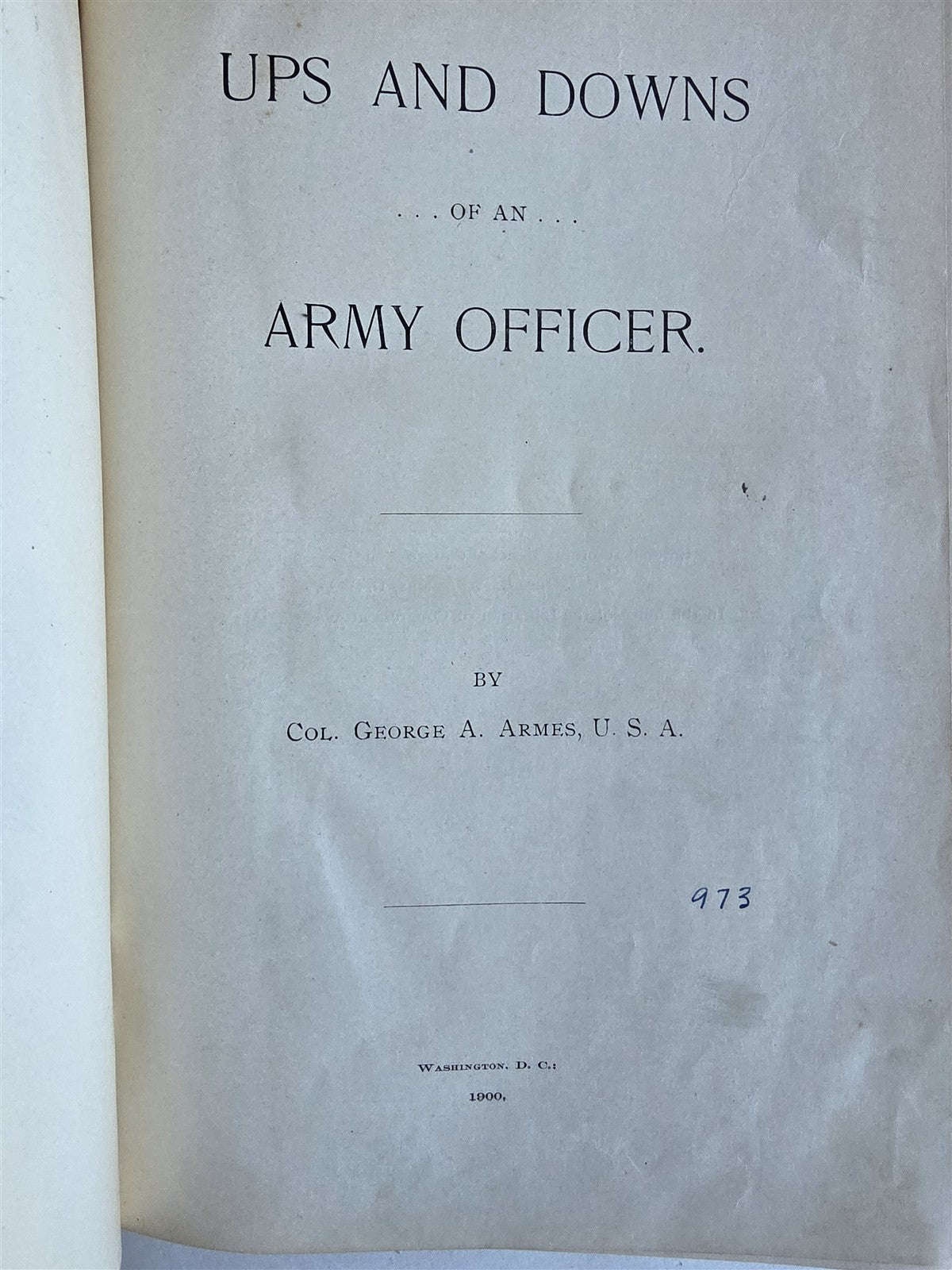 1900 UPS AND DOWNS OF AN ARMY OFFICER by Col. George ARMES antique ILLUSTRATED