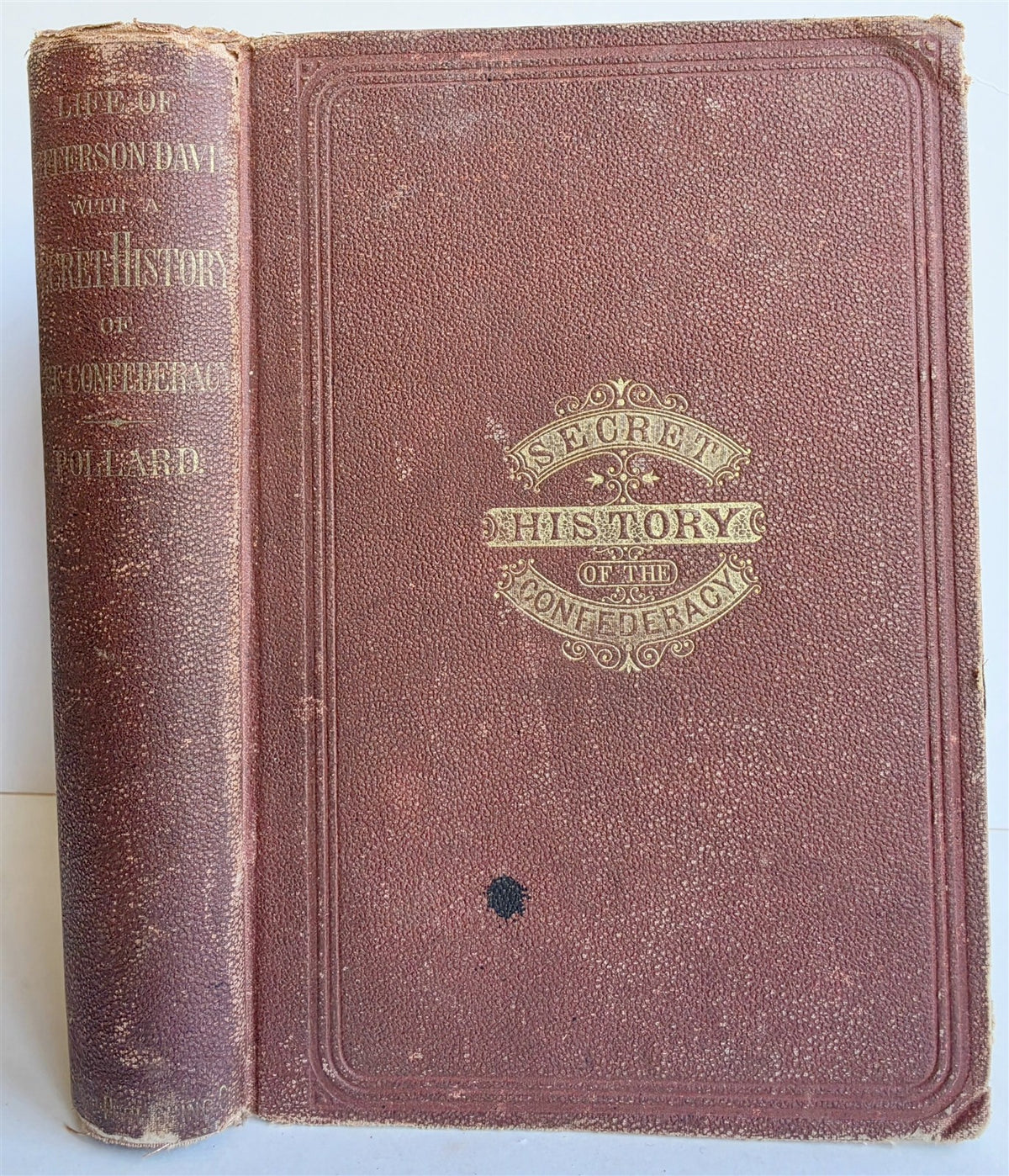 1869 LIFE OF JEFFERSON DAVIS w/ SECRET HISTORY of the SOUTH CONFEDERACY antique