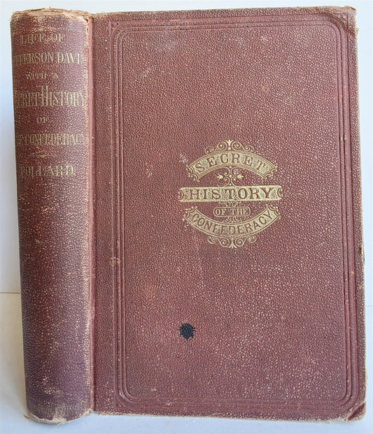 1869 LIFE OF JEFFERSON DAVIS w/ SECRET HISTORY of the SOUTH CONFEDERACY antique