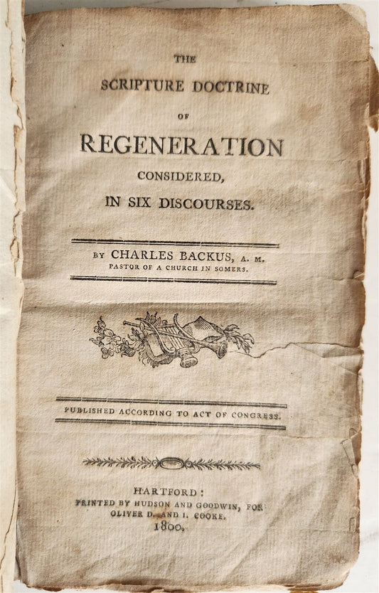 1800 SCRIPTURE DOCTRINE of REGENERATION C. BACKUS antique AMERICANA 18th CENTURY