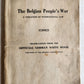 1915 THE BELGIAN PEOPLE'S WAR VIOLATION of INTERNATIONAL LAW antique booklet