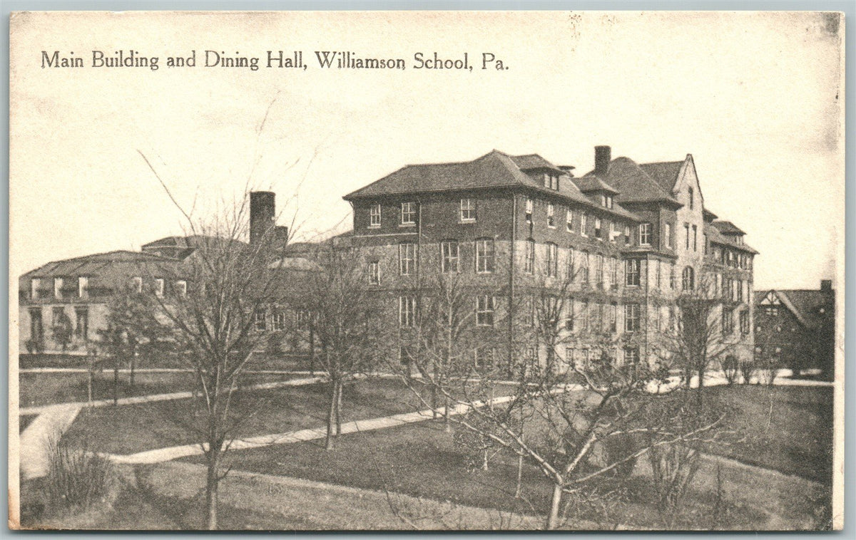 WILLIAMSON SCHOOL PA MAIN BUILDING ANTIQUE POSTCARD