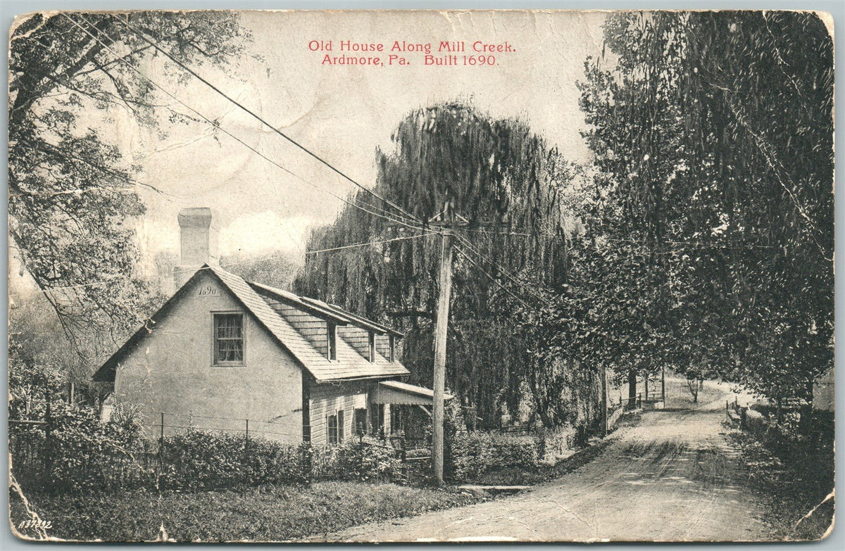 ARDMORE PA OLD HOUSE ALONG MILL CREEK 1907 ANTIQUE POSTCARD