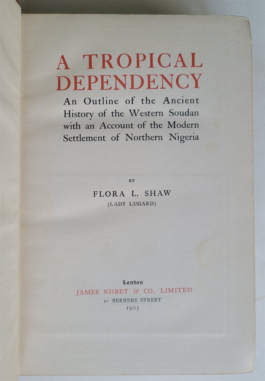 1905 TROPICAL DEPENDENCY HISTORY of SUDAN & NIGERIA antique ILLUSTRATED w/ MAPS