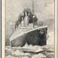 TITANIC LARGEST STEAMER IN THE WORLD ANTIQUE POSTCARD AUTHENTIC !