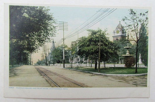 VINTAGE POSTCARD FOUNTAIN SQUARE & COURT HOUSE CHATTANOOGA TENN RAILROAD railway