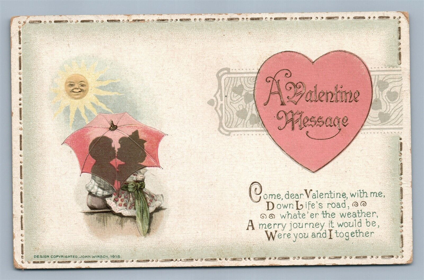 VALENTINE MESSAGE 1915 ANTIQUE EMBOSSED POSTCARD by JOHN WINSCH