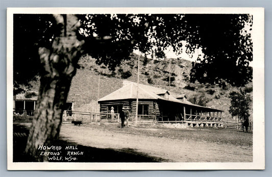 WOLF WYO EATON'S RANCH HOWARD HALL ANTIQUE REAL PHOTO POSTCARD RPPC