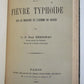 1883 TYPHOIDE FEVER TREATISE LA FIEVRE TYPHOIDE Paul Didion antique in FRENCH