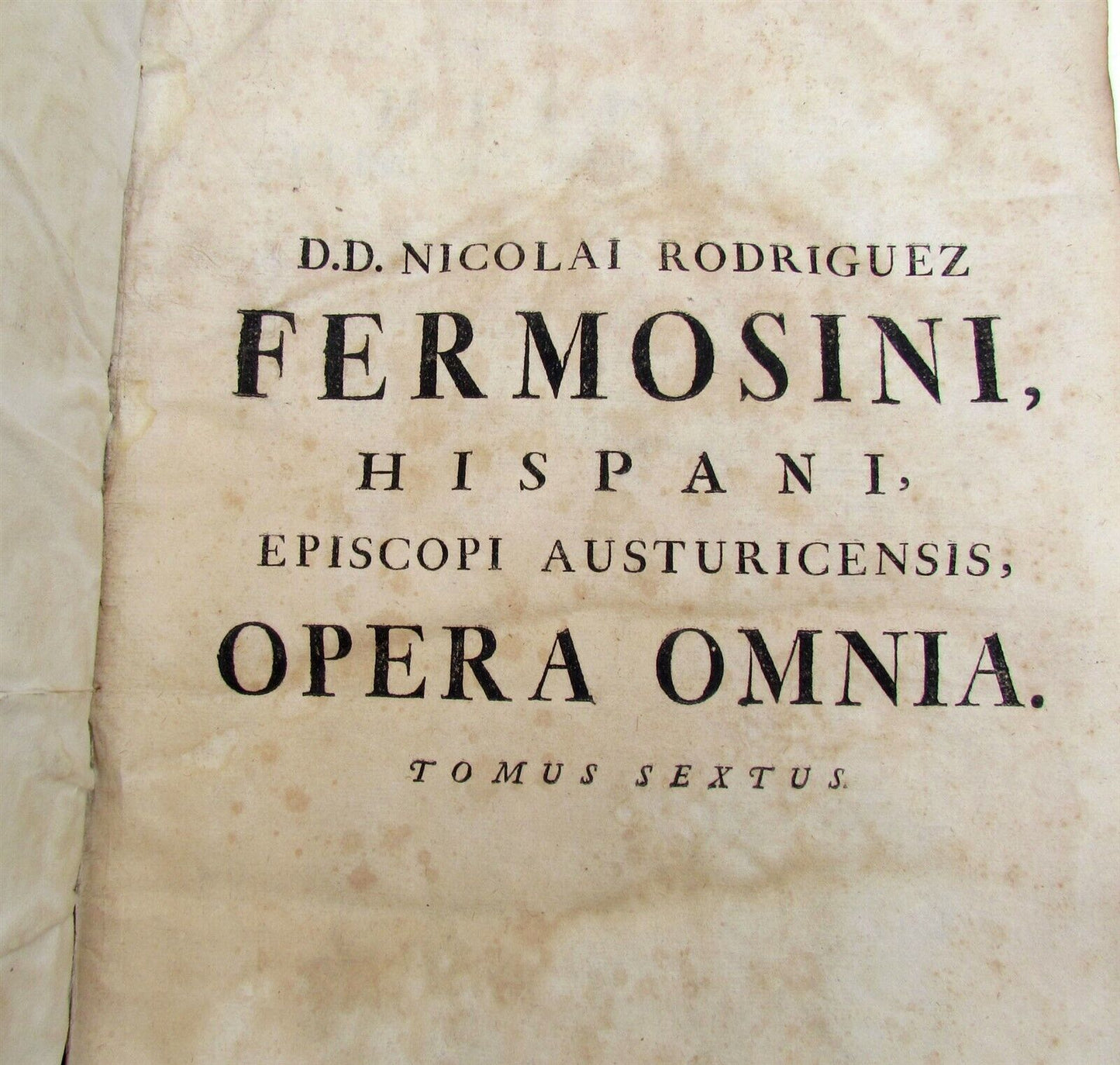 1741 VELLUM BOUND ANTIQUE FOLIO N. Fermosini HISPANI EPISCOPI PROBATIONIBUS v.6