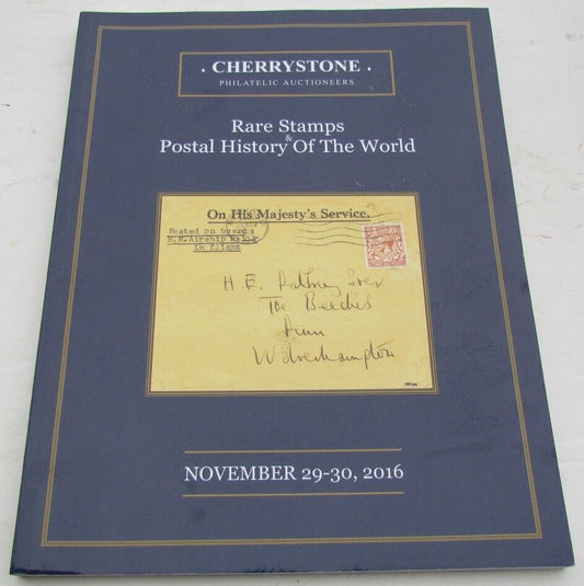 RARE STAMPS POSTAL HISTORY OF THE WORLD 2016 CHERRYSTONE AUCTION CATALOG