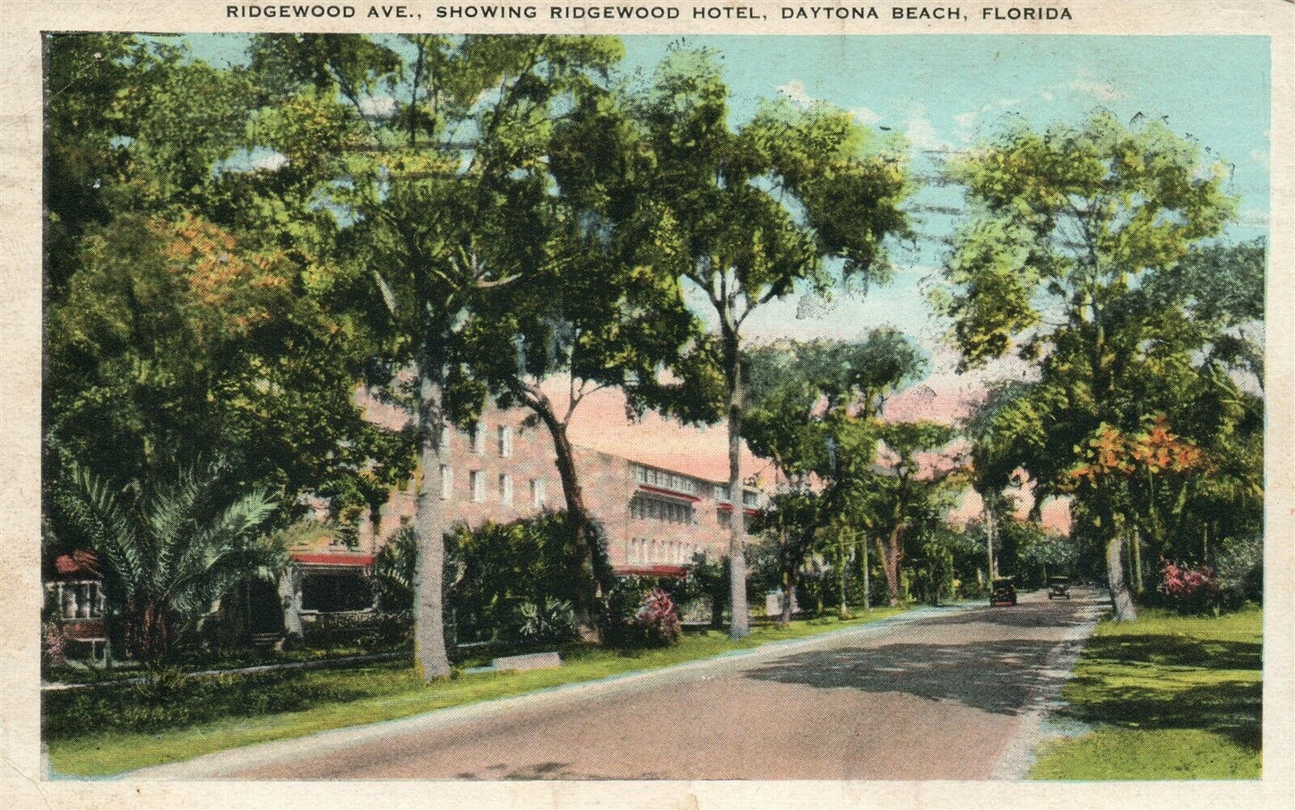 DAYTONA FL RIDGEWOOD AVENUE & HOTEL 1931 ANTIQUE POSTCARD