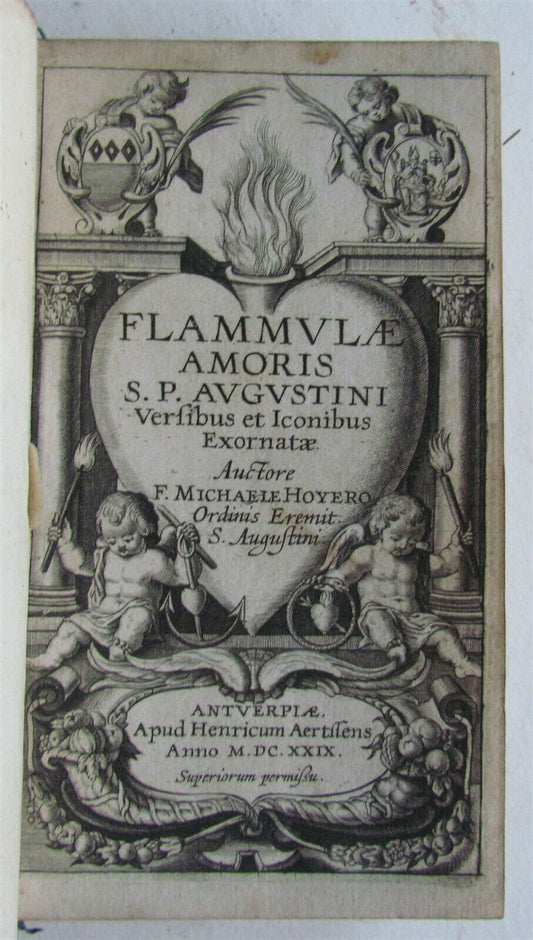 1629 ILLUSTRATED Flammulae Amoris S.P. Augustini versibus et iconibus antique