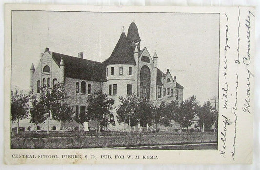 CENTRAL SCHOOL PIERRE  S.D. Pub. by W.M.KEMP 1906 UNDIVIDED ANTIQUE POSTCARD