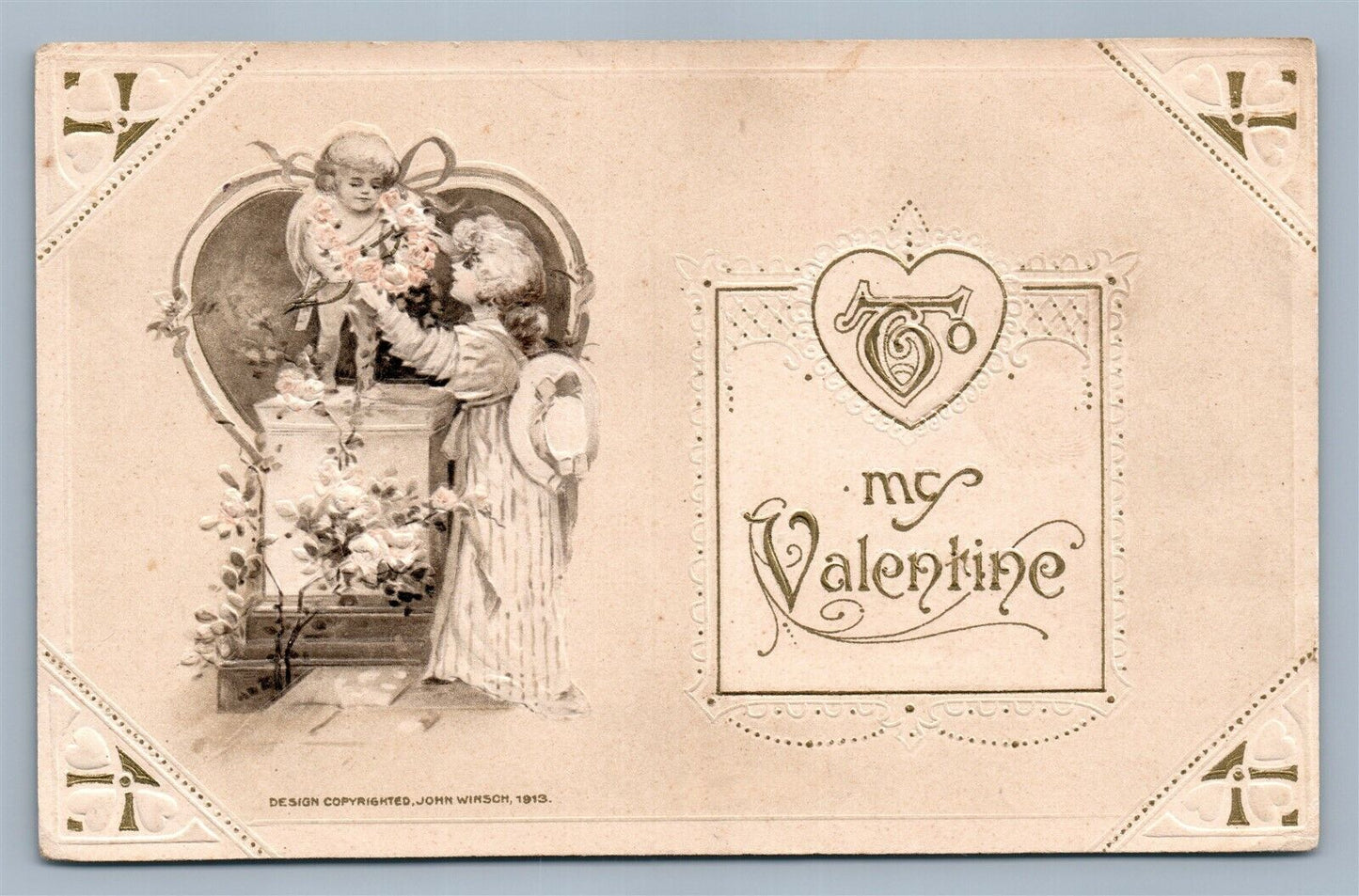 TO MY VALENTINE 1913 COPYRIGHT EMBOSSED ANTIQUE POSTCARD by JOHN WINSCH