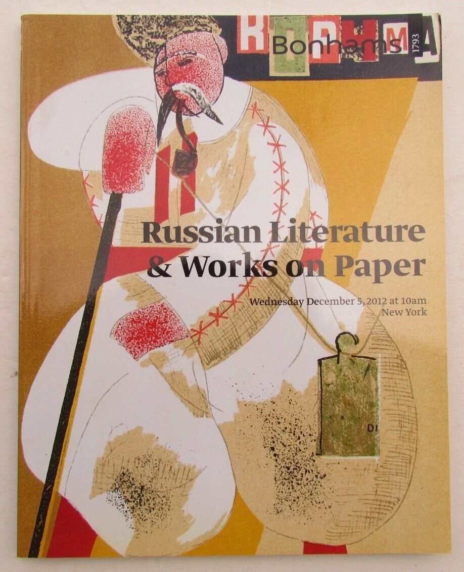 RUSSIAN LITERATURE & WORKS ON PAPER 2012 BONHAMS AUCTION CATALOG