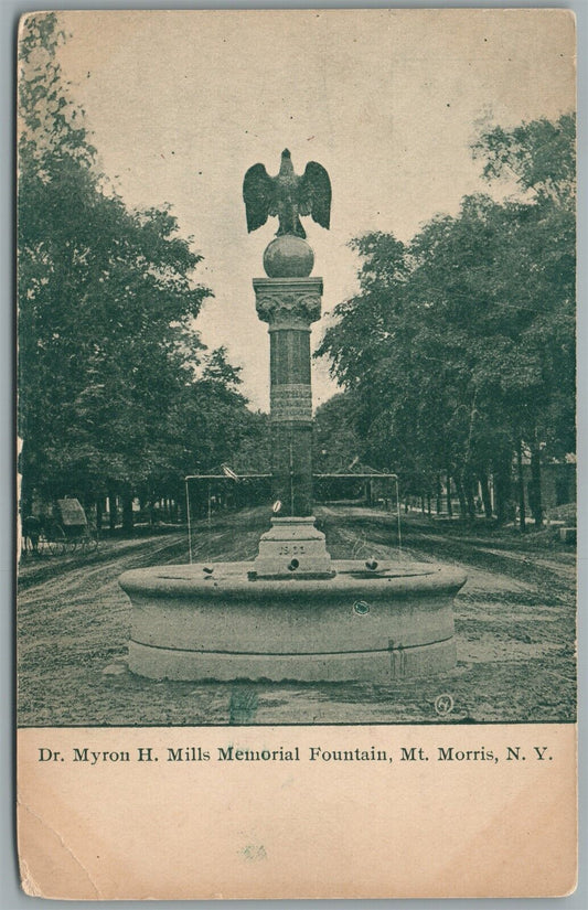 MT.MORRIS NY DT. MYRON MILLS MEMORIAL FOUNTAIN ANTIQUE PRIVATE MAILING POSTCARD