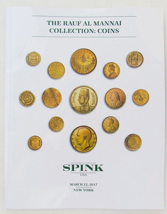 RAUF AL MANNAI COINS COLLECTION SPINK 2017 AUCTION CATALOG