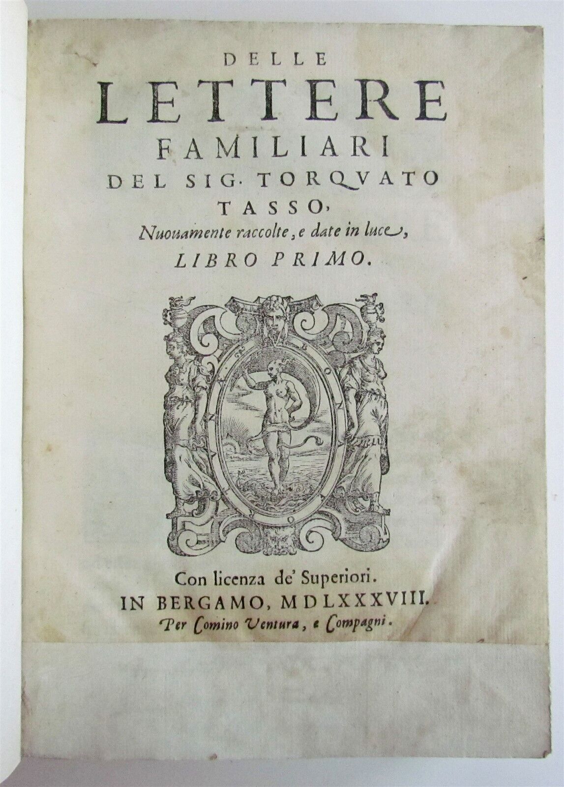 1588 Delle lettere familiari del sig. TORQUATO TASSO antique vellum 16th century