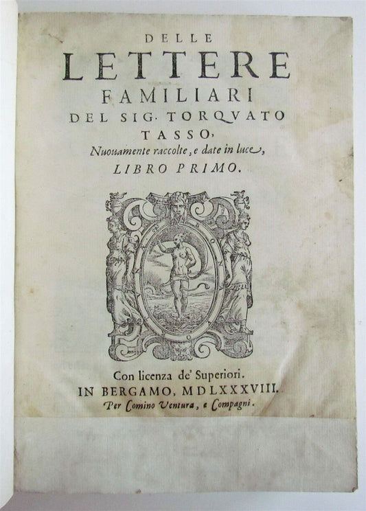 1588 Delle lettere familiari del sig. TORQUATO TASSO antique vellum 16th century