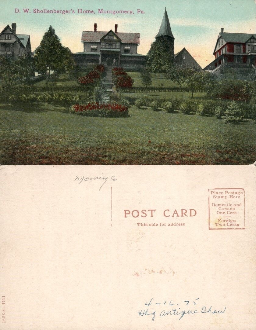 MONTGOMERY PA D.W.SHOLLENBERGER'S HOME ANTIQUE POSTCARD