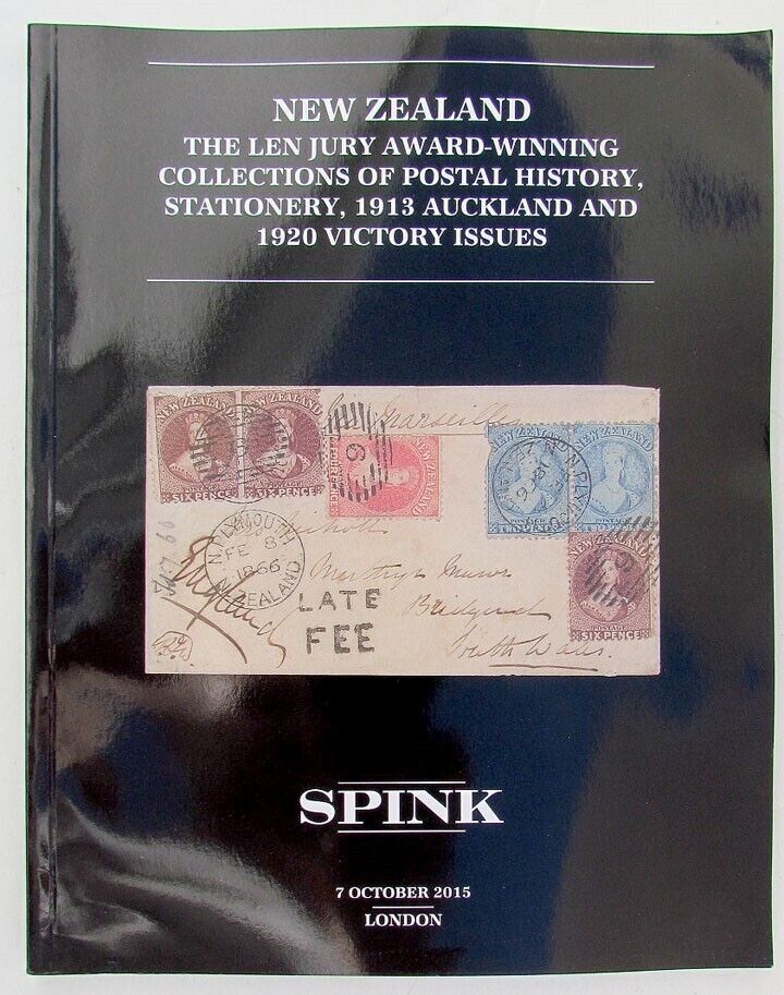 NEW ZEALAND LEN JURY COLLECTION OF POSTAL HISTORY SPINK 2015 AUCTION CATALOG